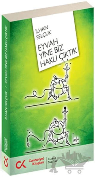 Eyvah Yine Biz Haklı Çıktık – İlhan Selçuk – Cumhuriyet Kitapları kitap kapağı