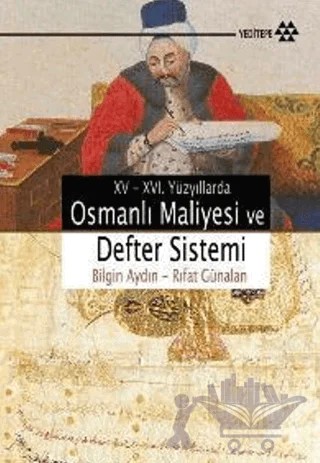 15 - 16. Yüzyıllarda Osmanlı Maliyesi ve Defter Sistemi – Bilgin Aydın, Rıfat Günalan – Yeditepe Yayınevi kitap kapağı