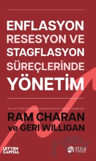Enflasyon, Resesyon ve Stagflasyon Süreçlerinde Yönetim – Ram Charan, Geri Willigan – Scala Yayıncılık kitap kapağı