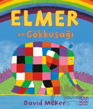 Elmer ve Gökkuşağı – David McKee – Mundi Çocuk kitap kapağı