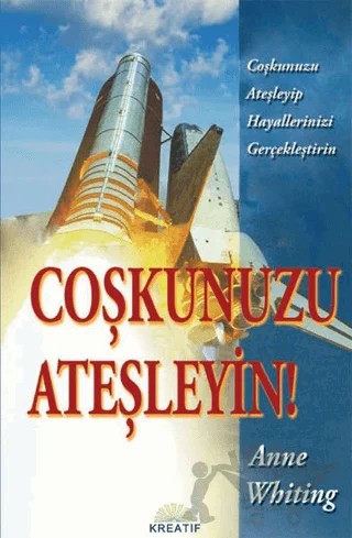 Coşkunuzu Ateşleyin – Anne Whiting – Kreatif Yayınları kitap kapağı