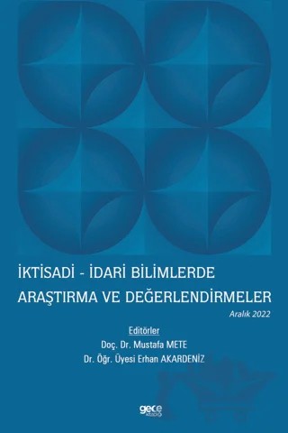 İktisadi - İdari Bilimlerde Araştırma ve Değerlendirmeler - Aralık 2022 – Kolektif – Gece Kitaplığı kitap kapağı