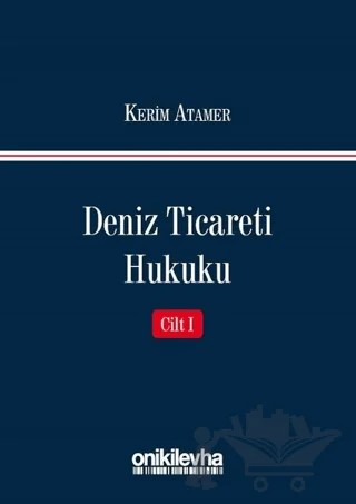 Deniz Ticareti Hukuku (Cilt: 1) – Kerim Atamer – On İki Levha Yayınları kitap kapağı