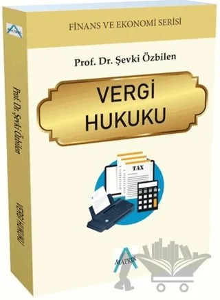 Vergi Hukuku – Şevki Özbilen – Matrix Akademi kitap kapağı