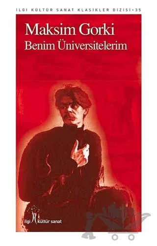 Benim Üniversitelerim – Maksim Gorki – İlgi Kültür Sanat Yayınları kitap kapağı