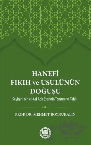 Hanefi Fıkıh ve Usulünün Doğuşu – Mehmet Boynukalın – Marmara Üniversitesi İlahiyat Fakültesi Vakfı kitap kapağı