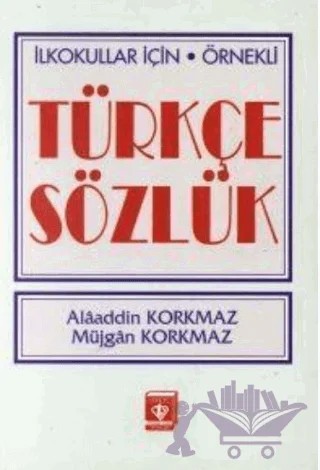 İlkokullar İçin Örnekli Türkçe Sözlük – Müjgan Korkmaz – Türkiye Diyanet Vakfı Yayınları kitap kapağı