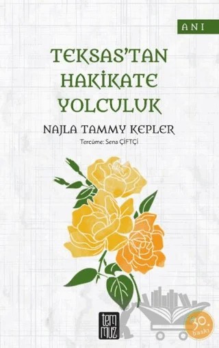 Teksas’tan Hakikate Yolculuk – Najla Tammy Kepler – Temmuz Yayınları kitap kapağı