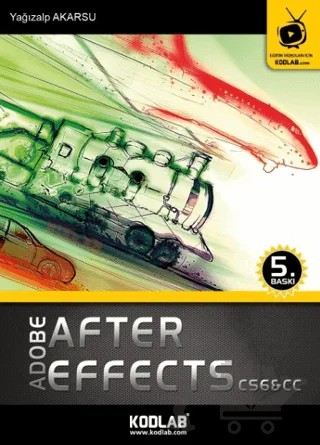 After Effects CS6 and CC – Yağızalp Akarsu – Kodlab Yayın Dağıtım kitap kapağı