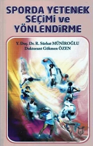 Sporda Yetenek Seçimi ve Yönlendirme – Recep Sürhat Müniroğlu, Gökmen Özen – Akademisyen Kitabevi kitap kapağı