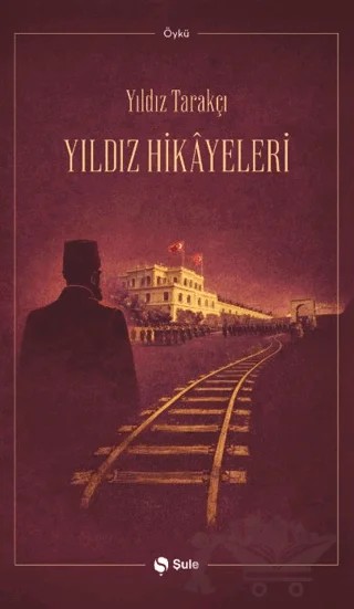 Yıldız Hikâyeleri – Yıldız Tarakçı – Şule Yayınları kitap kapağı