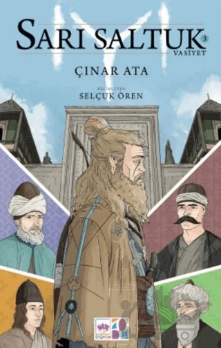 Sarı Saltuk 3 - Vasiyet – Çınar Ata – Ötüken Çocuk Yayınları kitap kapağı