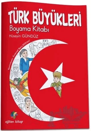 Türk Büyükleri Boyama Kitabı – Hüseyin Gündüz – Eğiten Kitap kitap kapağı