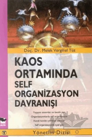 Kaos Ortamında Self Organizasyon Davranışı – Melek Vergiliel Tüz – Alfa Yayınları kitap kapağı