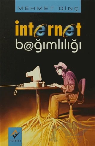 İnternet Bağımlılığı – Mehmet Dinç – Ferfir Yayıncılık kitap kapağı