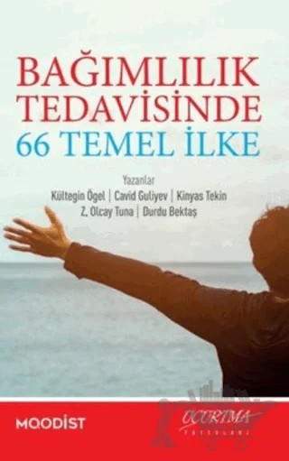 Bağımlılık Tedavisinde 66 Temel İlke – Kültegin Ögel, Cavid Guliyev, Kinyas Tekin, Durdu Bektaş, Z. Olcay Tuna – Uçurtma Yayınları kitap kapağı