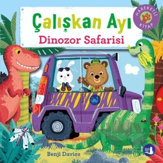 Çalışkan Ayı Dinozor Safarisi – Benji Davies – Büyülü Fener Yayınları kitap kapağı