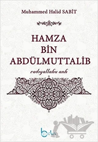 Hamza Bin Abdülmuttalib – Muhammed Halid Sabit – Beka Yayınları kitap kapağı