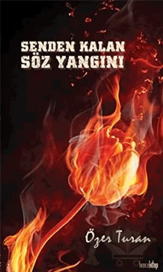 Senden Kalan Söz Yangını – Özer Turan – Bencekitap kitap kapağı