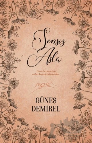 Sensiz Asla – Güneş Demirel – Ephesus Yayınları kitap kapağı