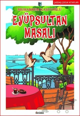 Eyüpsultan Masalı – Muharrem Kaşıtoğlu – Özyürek Yayınları kitap kapağı