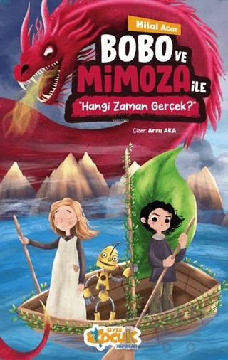 Bobo ve Mimoza ile Hangi Zaman Gerçek? – Hilal Acar – Siyer Çocuk Yayınları kitap kapağı