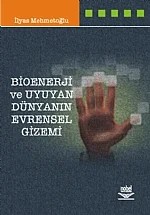 Bioenerji ve Uyuyan Dünyanın Evrensel Gizemi – İlyas Mehmetoğlu – Nobel Yayın kitap kapağı