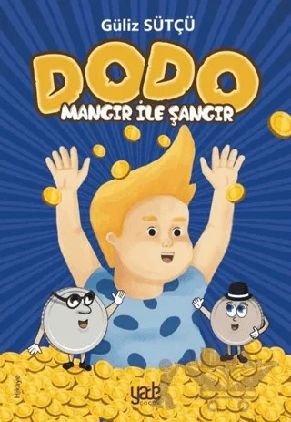 Mangır İle Şangır - Dodo – Güliz Sütçü – Yade Kitap kitap kapağı