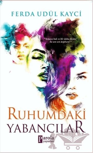 Ruhumdaki Yabancılar – Ferda Udül Kayci – Parola Yayınları kitap kapağı