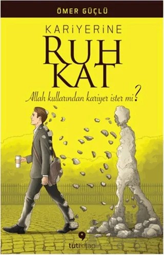 Kariyerine Ruh Kat – Ömer Güçlü – Tuti Kitap kitap kapağı