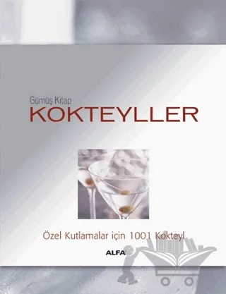 Gümüş Kitap Kokteyller – Carla Bardi, Lorenzo Bigongiari – Alfa Yayınları kitap kapağı