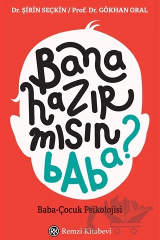 Bana Hazır mısın Baba? – Gökhan Oral, Şirin Seçkin – Remzi Kitabevi kitap kapağı