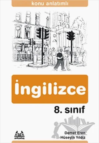 8. Sınıf İngilizce Konu Anlatımlı Yardımcı Ders Kitabı – Demet Eren, Hüseyin Yıldız – Arkadaş Yayınları kitap kapağı