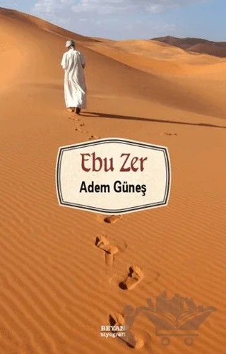 Ebu Zer – İlahiyatçı Adem Güneş – Beyan Yayınları kitap kapağı