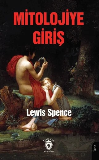 Mitolojiye Giriş – Lewis Spence – Dorlion Yayınları kitap kapağı