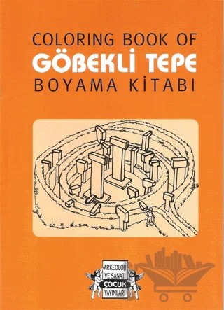 Coloring Book Of Göbekli Tepe Boyama Kitabı – Yıldız Cıbıroğlu – Arkeoloji ve Sanat Yayınları kitap kapağı