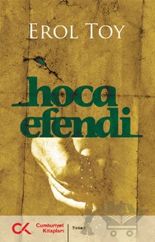 Hoca Efendi – Erol Toy – Cumhuriyet Kitapları kitap kapağı