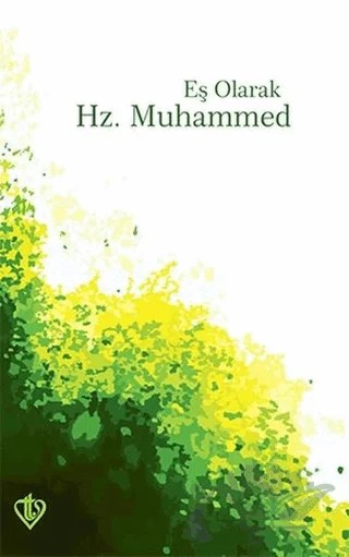 Eş Olarak Hz. Muhammed – Kolektif – Türkiye Diyanet Vakfı Yayınları kitap kapağı