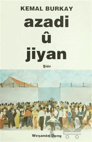 Azadi u Jiyan / Özgürlük ve Yaşam – Kemal Burkay – Deng Yayınları kitap kapağı