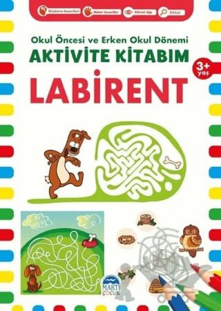 Labirent 3+ Yaş - Okul Öncesi ve Erken Okul Dönemi Aktivite Kitabım – Kolektif – Martı Çocuk Yayınları kitap kapağı