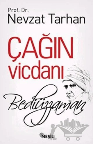 Çağın Vicdanı: Bediüzzaman – Nevzat Tarhan – Nesil Yayınları kitap kapağı
