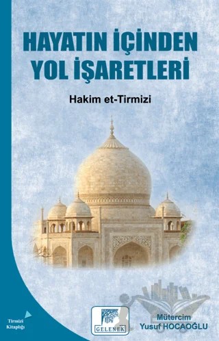 Hayatın İçinden Yol İşaretleri – Hakim Et-Tirmizî – Gelenek Yayıncılık kitap kapağı