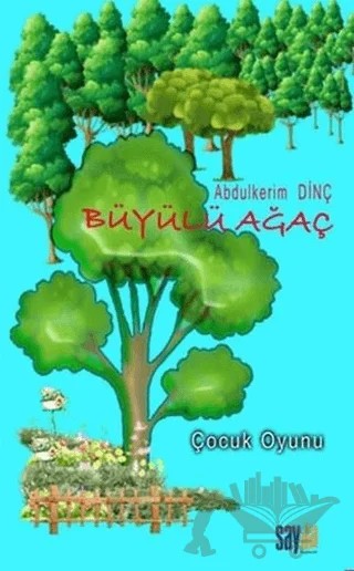 Büyülü Ağaç – Abdülkerim Dinç – Sayda Yayınları kitap kapağı