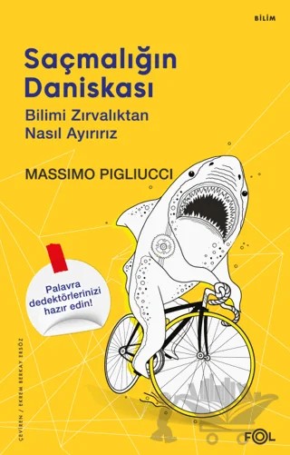 Saçmalığın Daniskası –Bilimi Zırvalıktan Nasıl Ayırırız – Massimo Pigliucci – Fol Kitap kitap kapağı