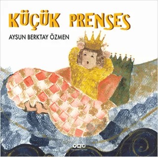 Küçük Prenses – Aysun Berktay Özmen – Yapı Kredi Yayınları kitap kapağı