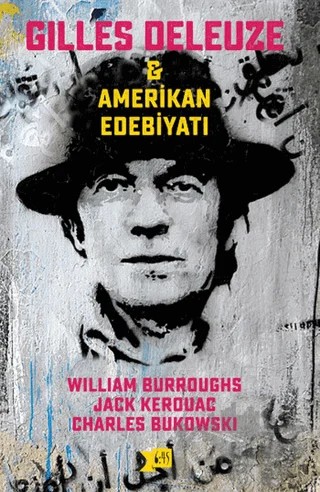 Gilles Deleuze ve Amerikan Edebiyatı – Charles Bukowski, Jack Kerouac, William Burroughs – Altıkırkbeş Yayınları kitap kapağı