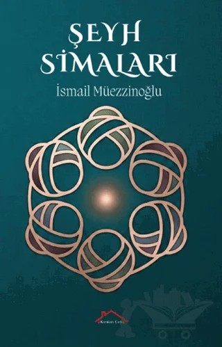 Şeyh Simaları – İsmail Müezzinoğlu – Kırmızı Çatı Yayınları kitap kapağı
