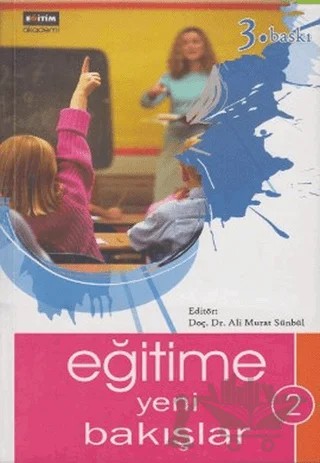 Eğitime Yeni Bakışlar 2 – Kolektif – Eğitim Yayınevi - Bilimsel Eserler kitap kapağı