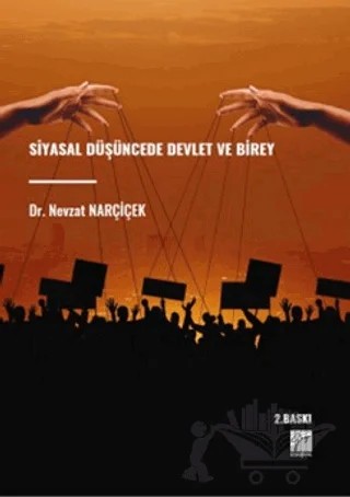 Siyasal Düşüncede Devlet ve Birey – Nevzat Narçiçek – Gazi Kitabevi kitap kapağı