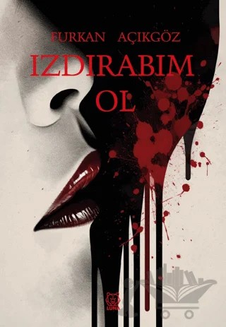 Izdırabım Ol – Furkan Açıkgöz – Luna Yayınları kitap kapağı
